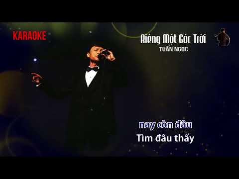 Riêng Một Góc Trời - Tuấn Ngọc karaoke