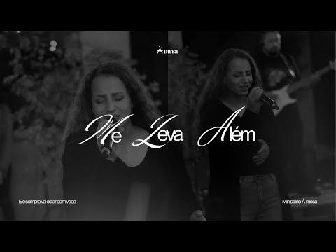 Me Leva Além - Ministério À Mesa