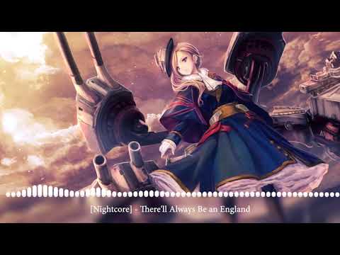 [Nightcore] - There'll Always Be an England