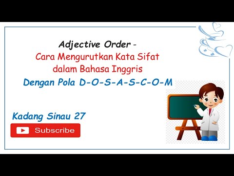 Adjective Order - Cara Mengurutkan Kata Sifat dalam Bahasa Inggris dengan DOSASCOM