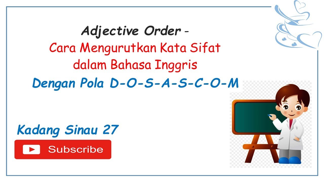 Adjective Order - Cara Mengurutkan Kata Sifat dalam Bahasa Inggris dengan DOSASCOM