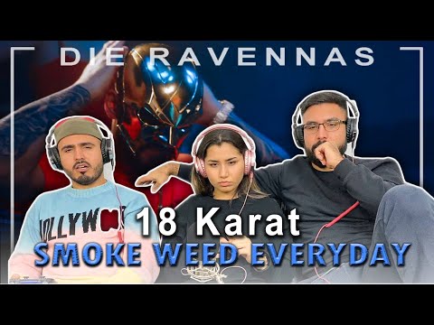 Reaktion auf 18 KARAT - SMOKE WEED EVERYDAY | Die Ravennas