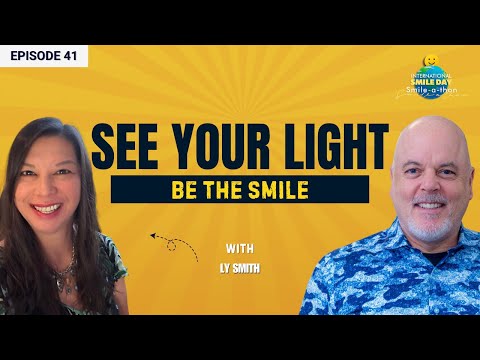 Ly Smith – Live, Love, Laugh, and Shine | Intl. Smile-A-Thon 2025 | Episode 41