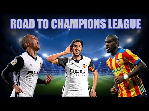 Valencia CF - Road to Champions League - 2017/18