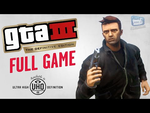 GTA 3 The Definitive Edition - Full Game Walkthrough in 4K