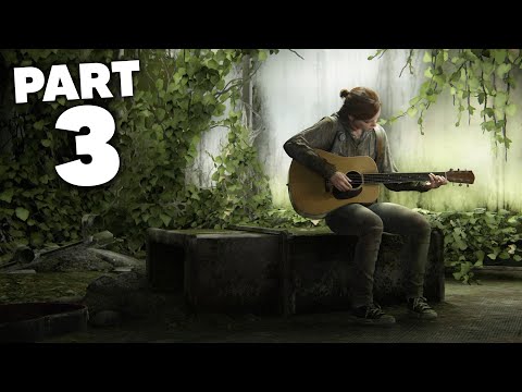 THE LAST OF US 2 Gameplay Walkthrough Part 3 - ELLIE GUITAR SOLO (The Last of Us Part 2)