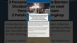 SADIS! Debt Collector Bacok 2 Personel Brimob Polda Banten saat Tarik Kendaraan, 2 Pelaku Ditangkap