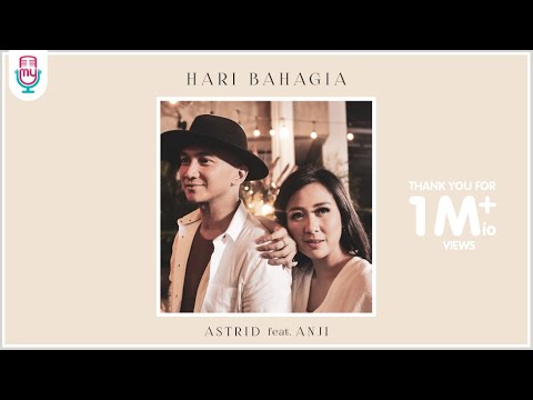 Astrid Feat Anji Hari Bahagia Official Music Video