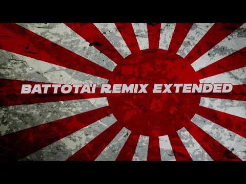 "Battotai" - Japanese March Drip Remix Extended