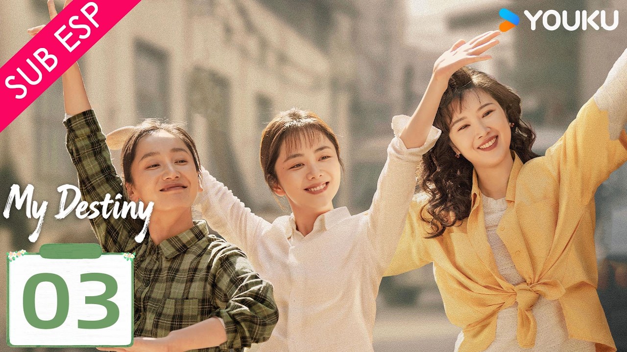 【SUB ESP】Mi Destino EP03 | Tan Songyun / Dong Qing / Wishy  / Gao Zhiting | YOUKU