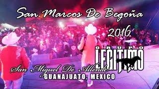 LEGITIMO San Marcos De Begoña 2016 San Miguel De Allende GUANAJUATO Fili Alvarado