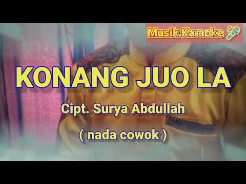Karaoke KONANG JUOLA (Nada Cowok) |  Surya Abdullah @OcuBaghandu