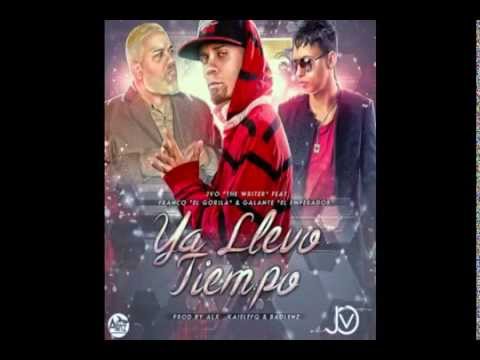JVO The Writer Ft Galante El Emperador y Franco El Gorila – Ya Llevo Tiempo