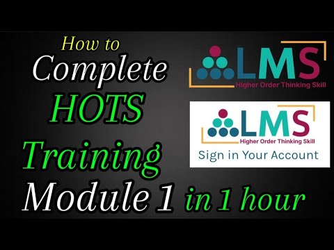 How to complete HOTS Module 1 in 1 hour | HOTS training Module 1