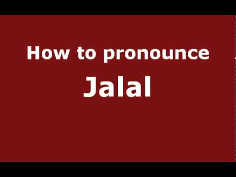 How to Pronounce Jalal - PronounceNames.com
