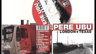 Pere Ubu - Humor Me (live)