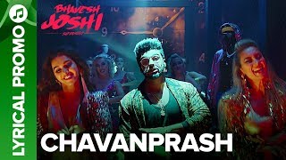 CHAVANPRASH - Lyrical Promo 01 | Arjun Kapoor &amp; Harshvardhan Kapoor | Bhavesh Joshi Superhero