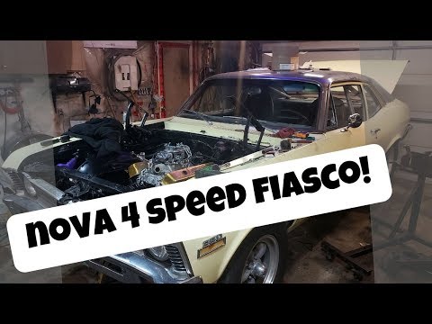 Chevy Nova 4 Speed FIASCO!