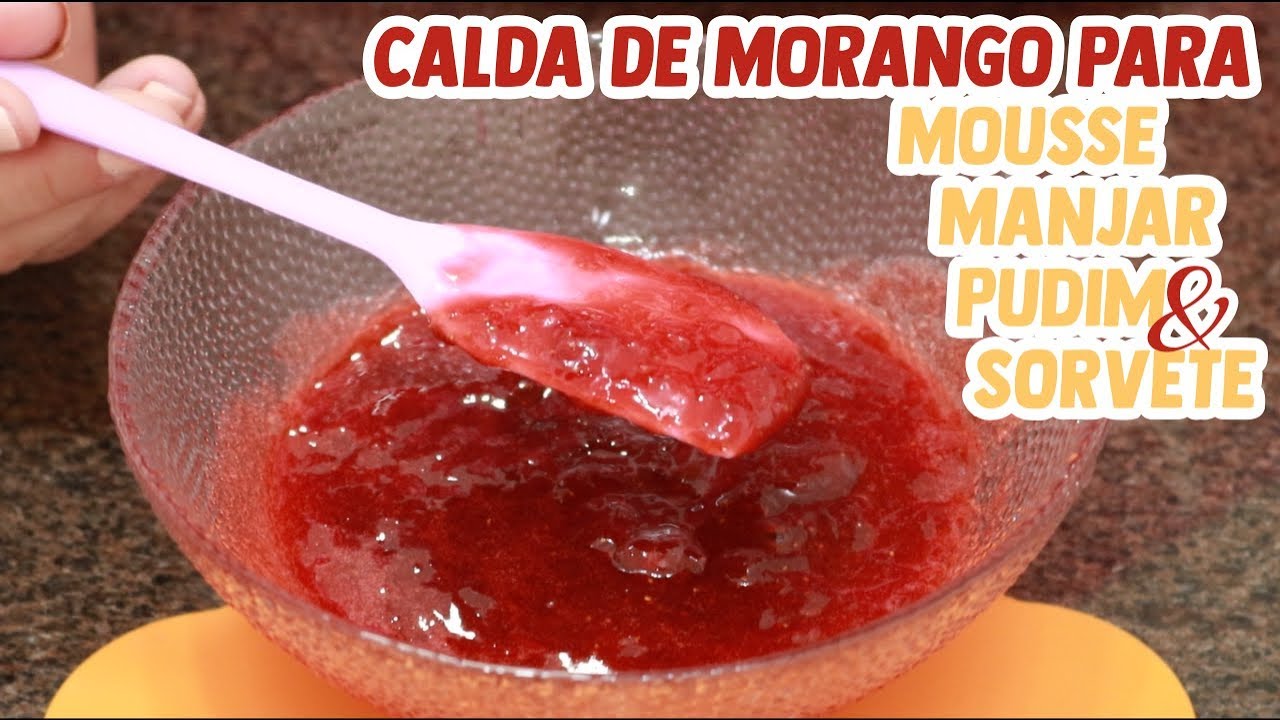 Como fazer Calda de Morango