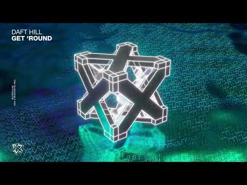 Daft Hill - Get 'Round (Original Mix)