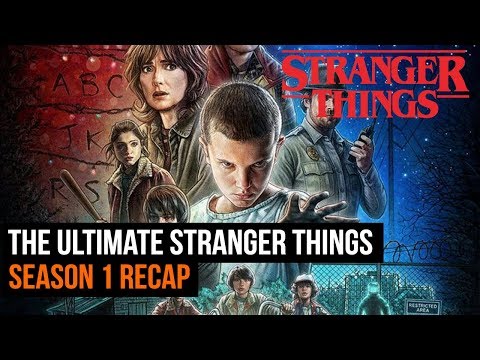 The Ultimate Stranger Things Season 1 Recap