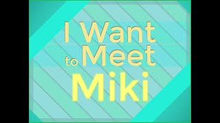 【アイワナ】I Want to Meet Miki #1