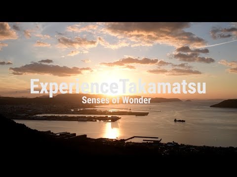 Experience Takamatsu -Sense of Wonder-