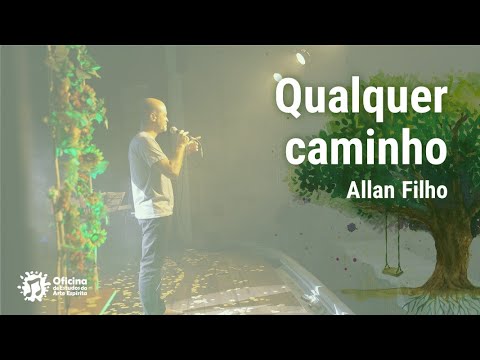 Qualquer Caminho - Allan Filho