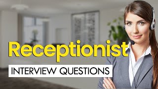 Receptionist Interview Questions & Answers (All Industries and Job Roles)