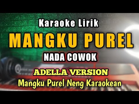 MANGKU PUREL KARAOKE Nada Cowok - Mangku Purel karaoke Adella Version - Mangku purel neng karaokean