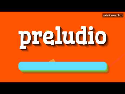 PRELUDIO - HOW TO PRONOUNCE IT!?