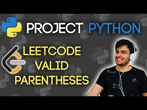 VALID PARENTHESES LEETCODE | Project Python | STACKS, DICTIONARIES AND MORE!
