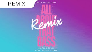 Meghan Trainor Ft. Justin Bieber - All About That Bass (OFFICIAL Maejor TRAP REMIX)