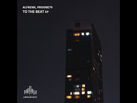 Alfrenk, ProOne79 - To The Beat (Original Mix)
