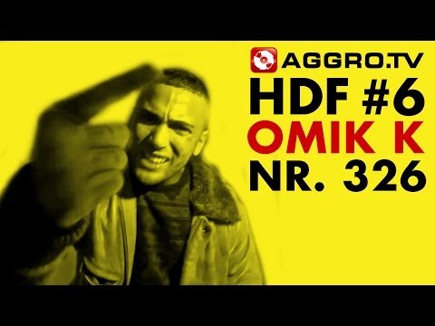 HDF - OMIK K HALT DIE FRESSE 06 NR 326 (OFFICIAL HD VERSION AGGROTV)