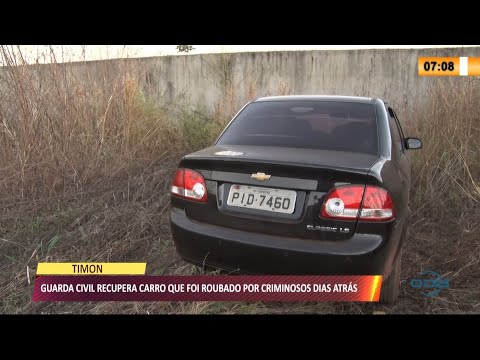 Guarda Civil localiza veículo roubado dias atrás em Timon 29 06 2021