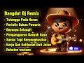 Dangdut Dj Remix Terbaru 2026 Pengangguran Tapi Tajir Tetangga Sampai Heran