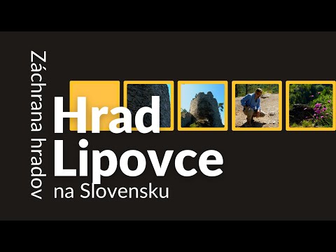 Hrad Lipovce: Obnova v prísnej rezervácii a boj s eróziou