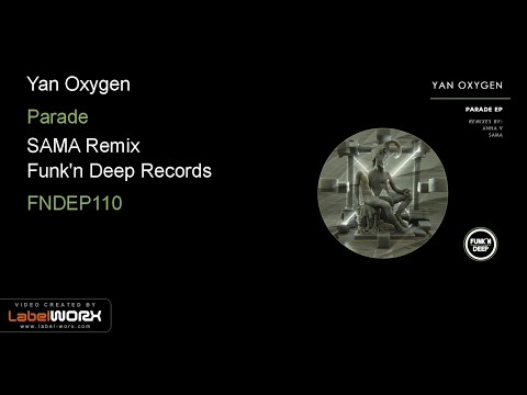 Yan Oxygen - Parade (SAMA Remix)