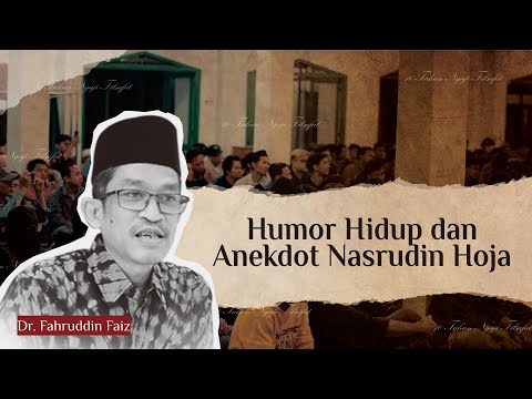 Humor Hidup dan Anekdot Nasrudin Hoja | Ngaji Filsafat | Dr. Fahruddin Faiz
