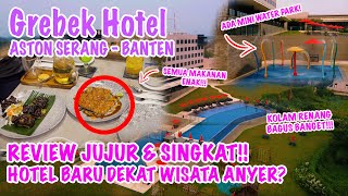 Review Hotel Aston Serang, Punya Waterpark! Dekat Dengan Wisata Anyer?