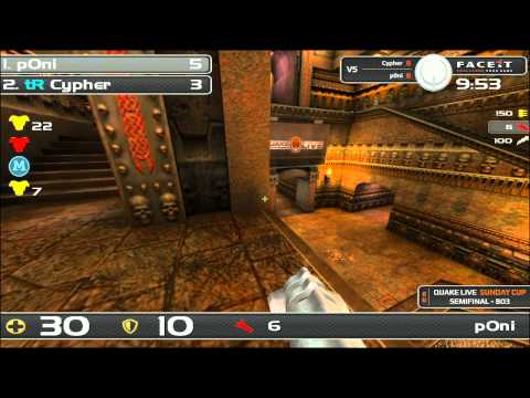 FACEIT - QUAKE LIVE SPRING SEASON CUP 6 (SEMI FINAL: Cypher vs. p0ni)