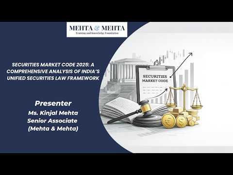 Securities Market Code, 2025: Structural Reforms, Regulatory Convergence and Emerging Compliance Paradigms