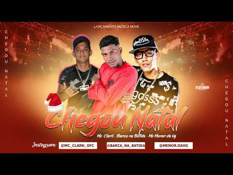 BARCA NA BATIDA , MC CLARK FEAT MC MENOR DA VG - CHEGOU NATAL - REMIX BREGA FUNK
