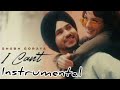 I Can T Instrumental Shubh Goraya