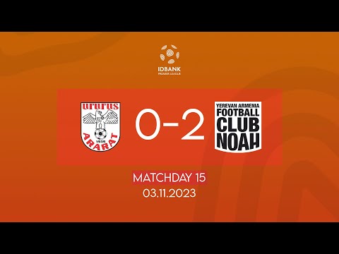 IDBank Premier League. Matchday 15. FC Ararat - FC Noah (03.11.2023)