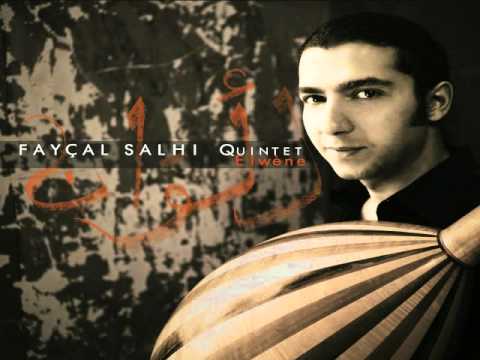 Fayçal Salhi Quintet -  Hayete