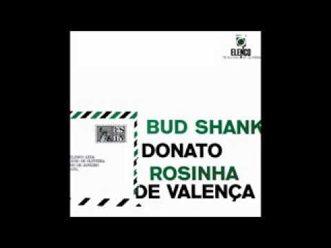 João Donato - Bud Shank - Rosinha de Valença - 1965 - Full Album