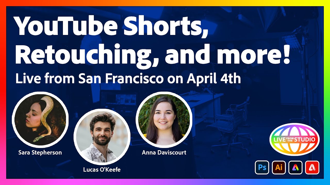 YouTube Shorts, Retouching, and more! - Live From San Francisco on April 4th