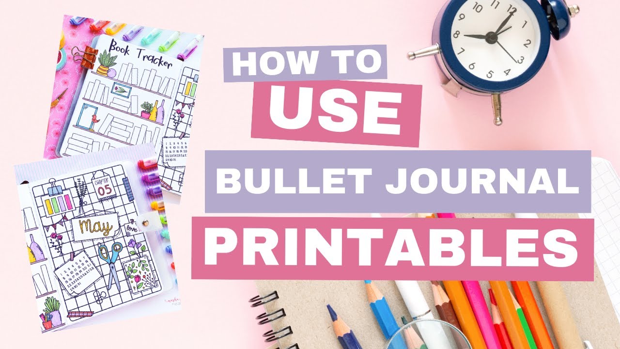 How To Use Bullet Journal Printables